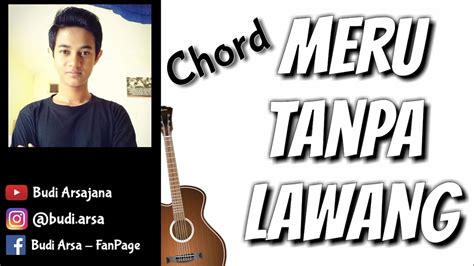 Chord meru tanpa lawang WebLyrics : Lolot Band - Tembang Balu 